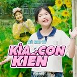 kia con kien - be mai vy