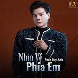 nhin ve phia em - phan duy anh