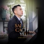 sai cach yeu (tiktok ver 2) - le bao binh