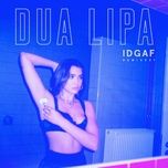 idgaf (hazers remix) - dua lipa