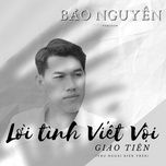 loi tinh viet voi - bao nguyen