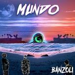 mundo - banzoli, kim, thayana valle