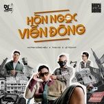 hon ngoc vien dong - huynh cong hieu, thai vg, le tich ky