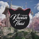 khoan thai (remix version 2) - huynh van, tama