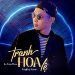 tranh hoa le (tongduy remix) - jin tuan nam
