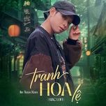 tranh hoa le (hmc lofi mix) - jin tuan nam