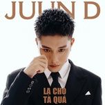 la cho ta qua - juun d