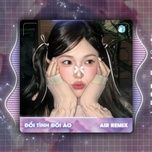 doi tinh doi ao (style huy pt remix) - gia huy singer