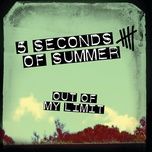out of my limit - 5 seconds of summer
