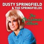 o holy child - dusty springfield