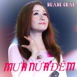 mua nua dem (#1) - hoang chau