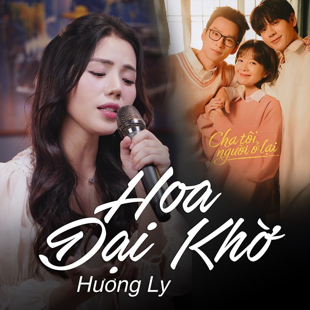 hoa dai kho (cha toi nguoi o lai) - huong ly, tien minh