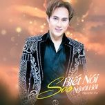 biet noi sao nguoi hoi - nguyen vu