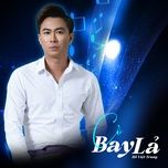co bay la - ho viet trung