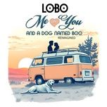 me and you and a dog named boo (reimagined) - lobo