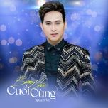buoc chan cuoi cung (remix) - nguyen vu