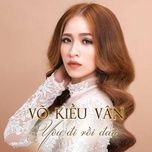 yeu di roi dau (#2) - vo kieu van