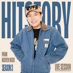 quen dat ten (hitstory live version) - pham nguyen ngoc, hitstory