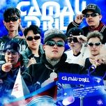 ca mau drill - jombie, dong tay, sakhar, sinkra, chips, khanh jayz, a9c