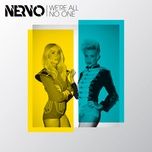 we're all no one - nervo, afrojack, steve aoki