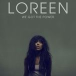 we got the power - loreen