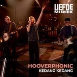 kedang kedang (uit liefde voor muziek) - hooverphonic