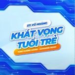 khat vong tuoi tre (japandee remix) - tung duong, japandee