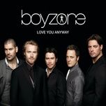 love you anyway - boyzone