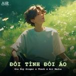 doi tinh doi ao (thazh x air remix) - gia huy singer