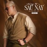 chung ta sau nay (remix) - bac si map hong, cm1x