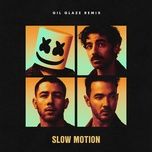 slow motion (gil glaze remix) - marshmello, jonas brothers, gil glaze