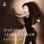 dont make a fool of yourself (remastered) - lynda trang dai