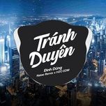 tranh duyen (edm) - dinh dung, h2o remix