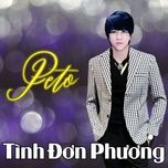 tinh don phuong (#2, remix) - peto