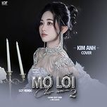 mo loi cho em 2 (lqt remix version kim anh) - kim anh