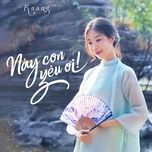 nay con yeu oi! - kaang