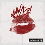 mwa! - dolla