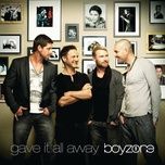 gave it all away - boyzone