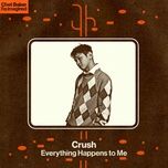 everything happens to me - crush