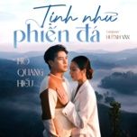 Tải bài hát Tịnh Như Phiến Đá về máy miễn phí