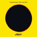 the darkness that you fear (haai remix) - the chemical brothers