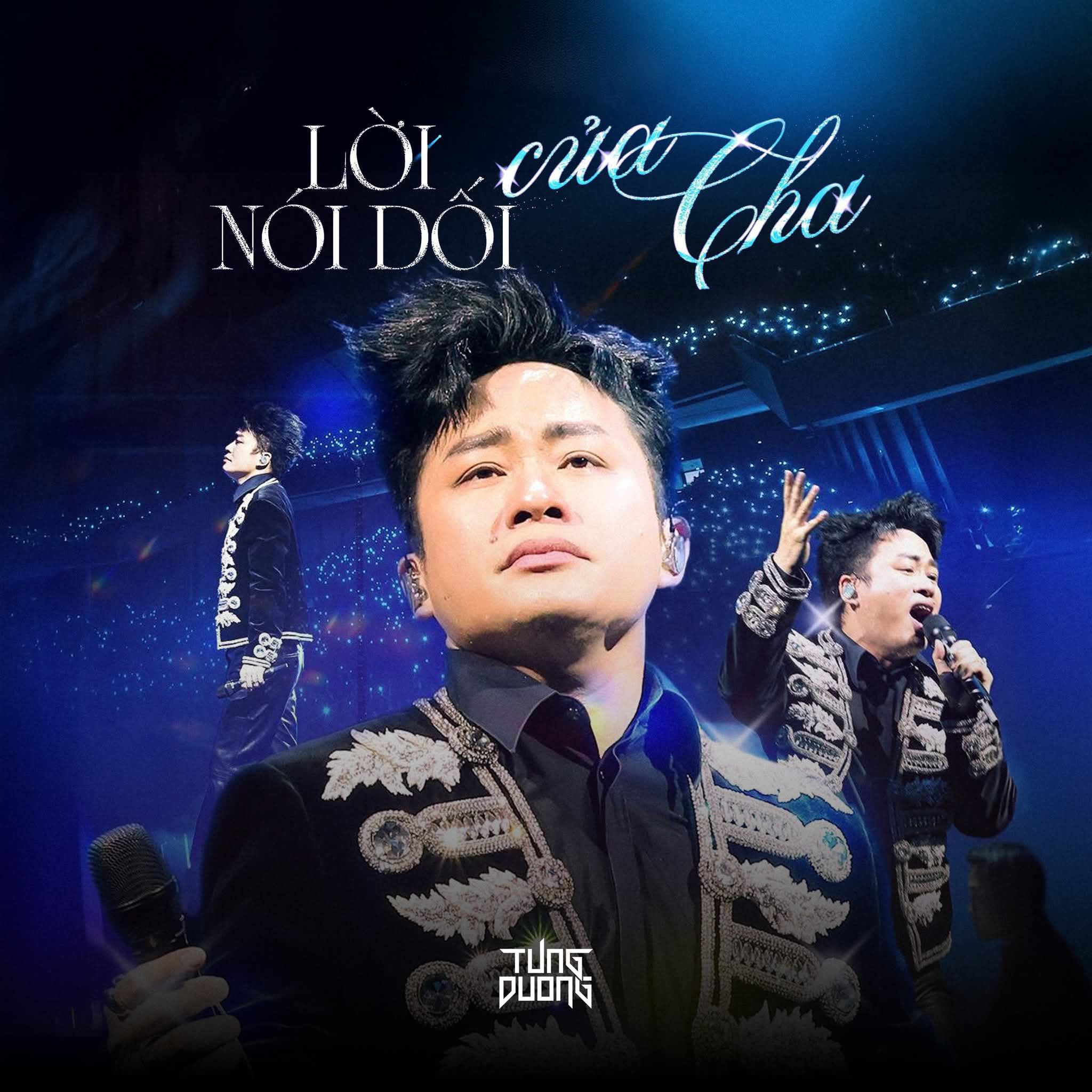 loi noi doi cua cha (live at liveshow nguoi dan ong hat) - tung duong
