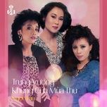 trung vuong khung cua mua thu (remastered) - ngoc lan