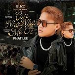 con nho nha me oi (remix version) - phat lee