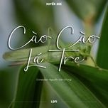 cao cao la tre (lofi) - huyen zoe