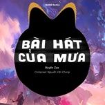 bai hat cua mua (quiez remix) - huyen zoe