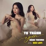 tu thanh nguoi dang thuong (beo lofi mix) - nguyen kieu oanh