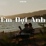 em doi anh - huyen zoe