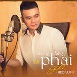 khong dang phai nghi (beo lofi mix) - khac viet