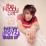 love like woe (new boyz mash-up) - the ready set